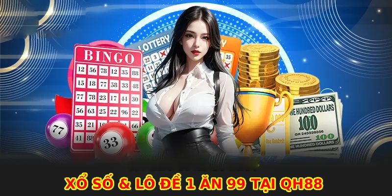 Xổ Số & Lô Đề 1 ăn 99